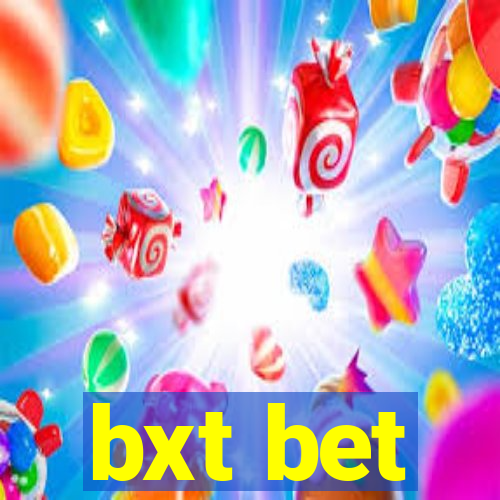 bxt bet